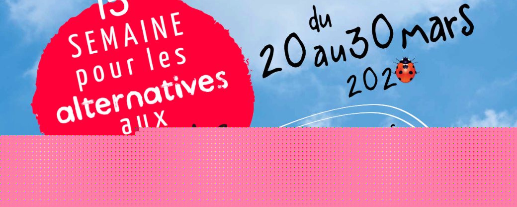 Semaine pour les alternatives aux pesticides du 20 au 30 mars 2020-0